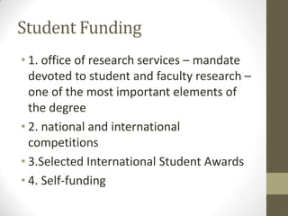Course Delivery1. Four courses in two residencies2. Online courses – including a directed study3. Courses include: globalization and sustainability; epistemology; quantitative and qualitative methods; interdisciplinary theory; directed study4. Candidacy exams directed toward research program5. Dissertation model – writing directed at a wide audience – directed at public policy 6. Writing camp model for support of courses and dissertation7. four year program