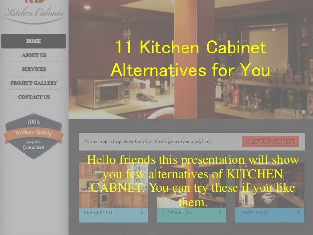 11 kitchen cabinet alternatives for you hello friends this presentation will show you few alternatives of - Kd Kitchen Cabinets 11 kitchen cabinet alternatives for you hello friends this presentation will show you few alternatives of - Kd Kitchen Cabinets