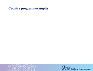 7
Country programs examples
 