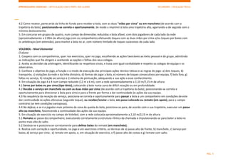 APRENDIZAGENS ESSENCIAIS | ARTICULAÇÃO COM O PERFIL DOS ALUNOS SECUNDÁRIO | EDUCAÇÃO FÍSICA)
PÁG. 5
4.2 Como recetor, parte atrás da linha de fundo para receber a bola, com as duas "mãos por cima" ou em manchete (de acordo com a
trajetória da bola), posicionando-se correta e oportunamente, de modo a imprimir à bola uma trajetória alta, agarrando-a de seguida com o
mínimo deslocamento.
5. Em concurso em grupos de quatro, num campo de dimensões reduzidas e bola afável, com dois jogadores de cada lado da rede
(aproximadamente a 2.00m de altura) joga com os companheiros efetuando toques com as duas mãos por cima e/ou toques por baixo com
os antebraços (em extensão), para manter a bola no ar, com número limitado de toques sucessivos de cada lado.
VOLEIBOL - Nível Elementar
O aluno:
1. Coopera com os companheiros, quer nos exercícios, quer no jogo, escolhendo as ações favoráveis ao êxito pessoal e do grupo, admitindo
as indicações que lhe dirigem e aceitando as opções e falhas dos seus colegas.
2. Aceita as decisões da arbitragem, identificando os respetivos sinais, e trata com igual cordialidade e respeito os colegas de equipa e os
adversários.
3. Conhece o objetivo do jogo, a função e o modo de execução das principais ações técnico-táticas e as regras do jogo: a) dois toques, b)
transporte, c) violações da rede e da linha divisória, d) formas de jogar a bola, e) número de toques consecutivos por equipa, f) bola fora, g)
faltas no serviço, h) rotação ao serviço e i) sistema de pontuação, adequando a sua ação a esse conhecimento.
4. Em situação de jogo 4 x 4 num campo reduzido (12 m x 6 m), com a rede aproximadamente a 2,10 m/2,15 m de altura:
4.1 Serve por baixo ou por cima (tipo ténis), colocando a bola numa zona de difícil receção ou em profundidade.
4.2 Recebe o serviço em manchete ou com as duas mãos por cima (de acordo com a trajetória da bola), posicionando-se correta e
oportunamente para direcionar a bola para cima e para a frente por forma a dar continuidade às ações da sua equipa.
4.3 Na sequência da receção do serviço, posiciona-se correta e oportunamente para passar a bola a um companheiro em condições de este
dar continuidade às ações ofensivas (segundo toque), ou receber/enviar a bola, em passe colocado ou remate (em apoio), para o campo
contrário (se tem condições vantajosas).
4.4 Na defesa, e se é o jogador mais próximo da zona da queda da bola, posiciona-se para, de acordo com a sua trajetória, executar um passe
alto ou manchete, favorecendo a continuidade das ações da sua equipa.
5. Em situação de exercício no campo de Voleibol, com a rede colocada aproximadamente a 2,10 m/2,15 m de altura:
5.1 Remata ao passe do companheiro, executando corretamente a estrutura rítmica da chamada e impulsionando-se para bater a bola no
ponto mais alto do salto.
5.2 Desloca-se e posiciona-se corretamente para defesa baixa do remate (em manchete).
6. Realiza com correção e oportunidade, no jogo e em exercícios critério, as técnicas de a) passe alto de frente, b) manchete, c) serviço por
baixo, d) serviço por cima ; e) remate em apoio, e, em situação de exercício, o f) passe alto de costas e g) remate com salto.
 