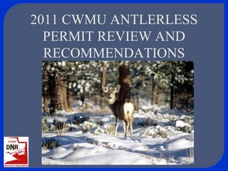 2011 CWMU antlerless permit review and recommendations, May 4, 2011