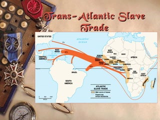 Trans-Atlantic Slave Trade 