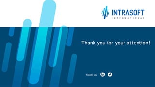 Follow us
Thank you for your attention!
 