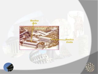 Basílica
Emilia
Basílica
Julia
 