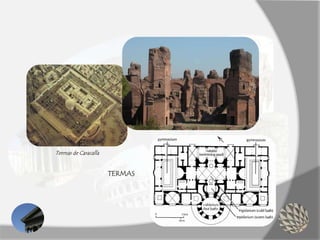 TERMAS
Termas de Caracalla
 