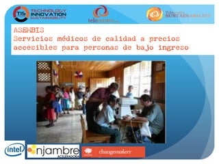 ASEMBIS
Servicios médicos de calidad a precios
accesibles para personas de bajo ingreso
 