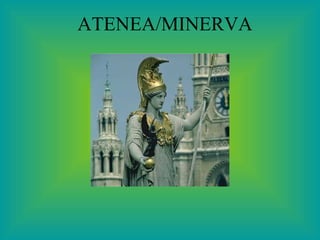 ATENEA/MINERVA 