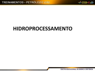HIDROPROCESSAMENTO
 