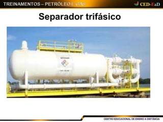 Separador trifásico
 