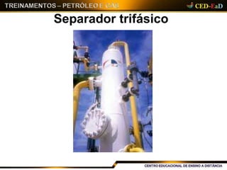 Separador trifásico
 