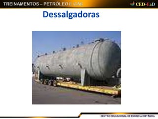 Dessalgadoras
 