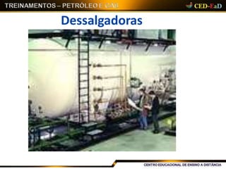 Dessalgadoras
 