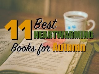 11 Best Heartwarming Books for Autumn