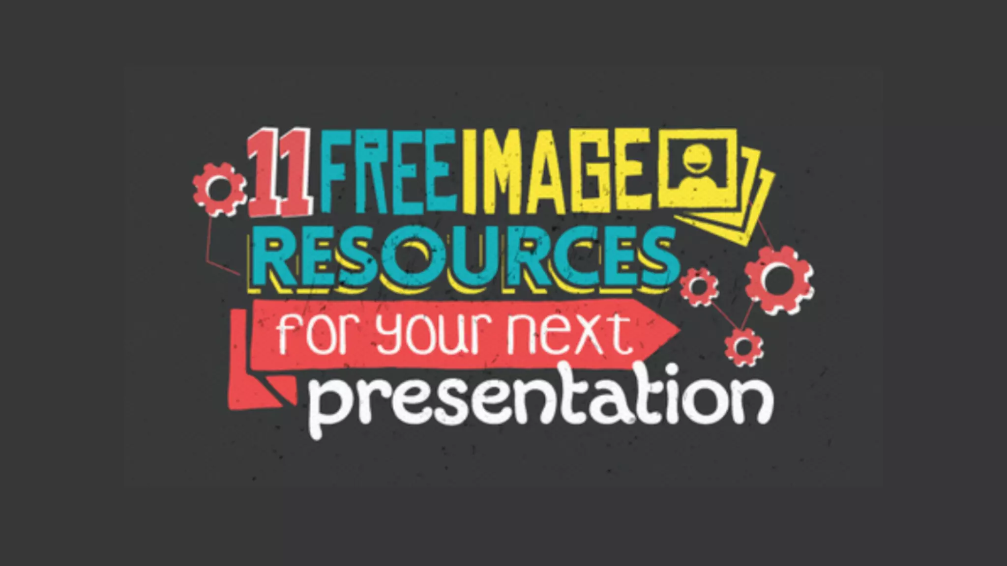 11 Awesome and Free Image Resources for your Next Presentation | PDF