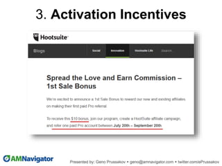 3. Activation Incentives
 