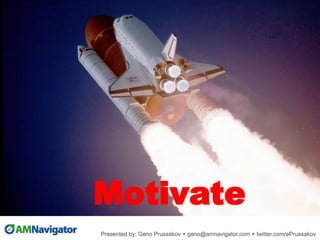 Motivate
 