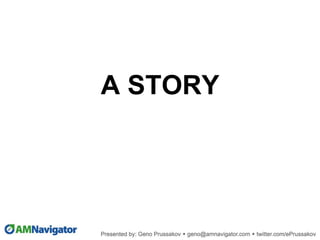 A STORY
 