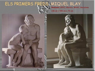 ELS PRIMERS FREDS . MIQUEL BLAY Realisme  (1892). Marbre. MNAC, Barcelona 138 cm x 100 cm x 70 cm   