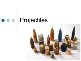 Projectiles 