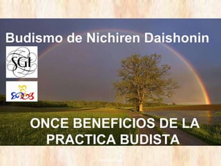 con sonido Budismo de Nichiren Daishonin  ONCE BENEFICIOS DE LA PRACTICA BUDISTA  