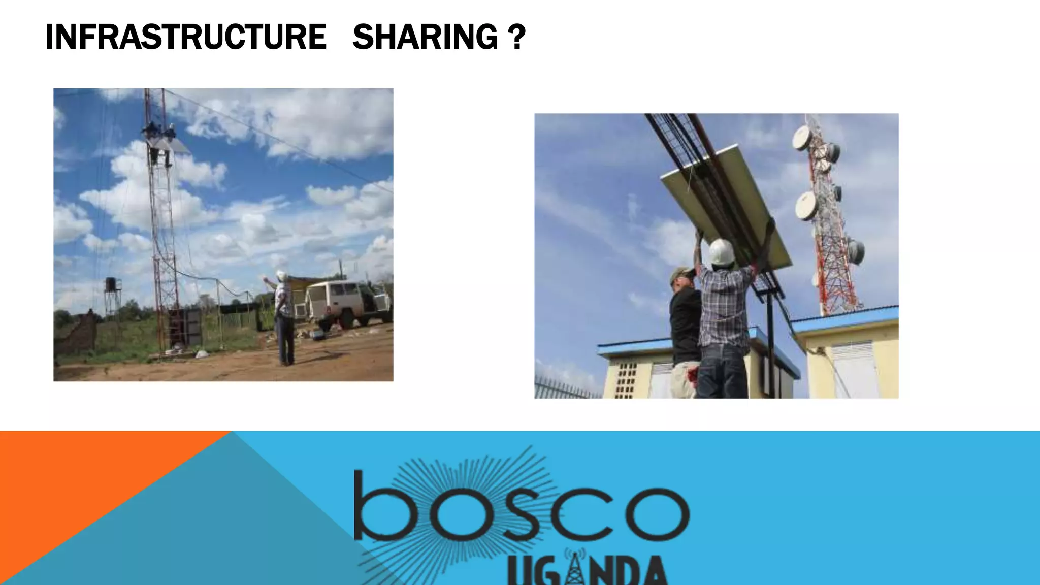 INFRASTRUCTURE SHARING ?
 