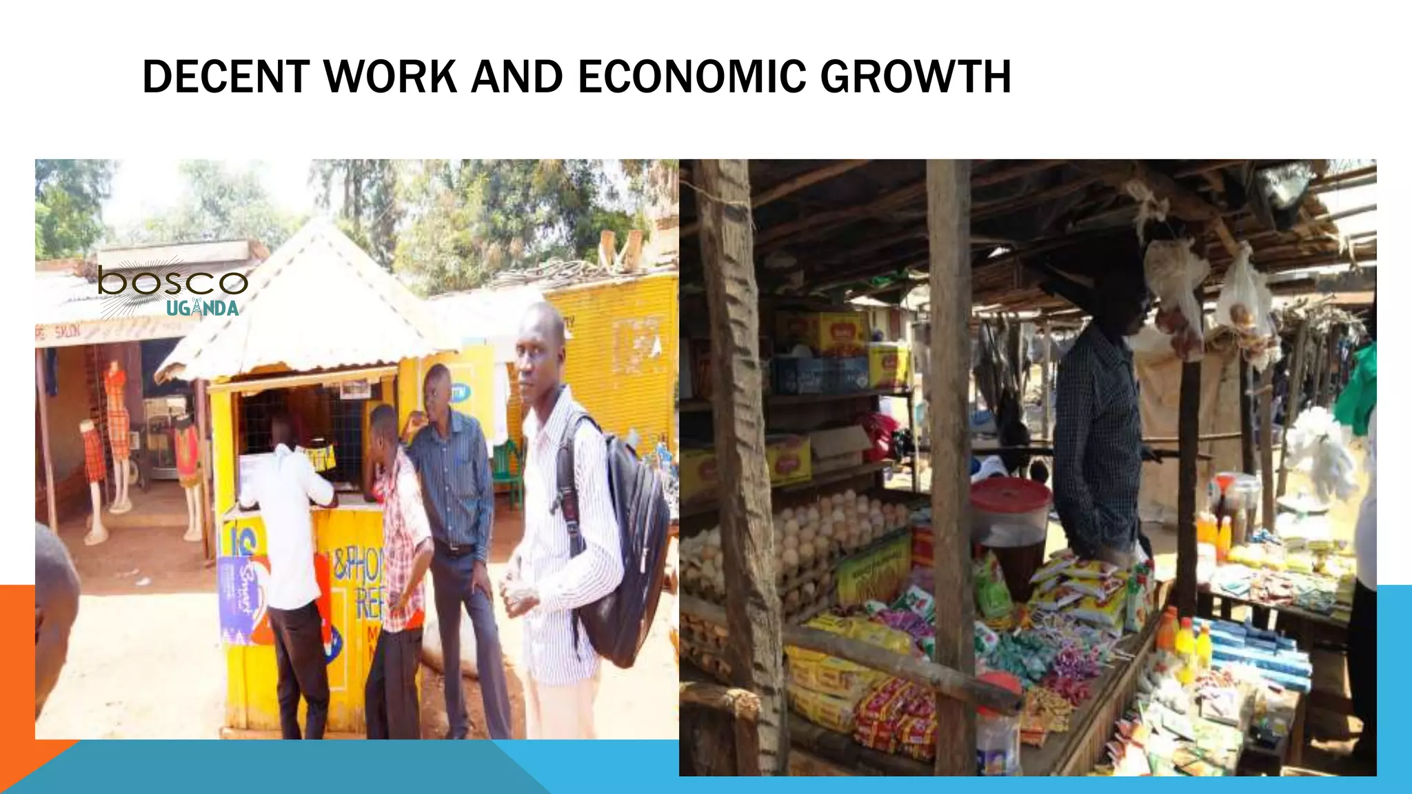 DECENT WORK AND ECONOMIC GROWTH
 