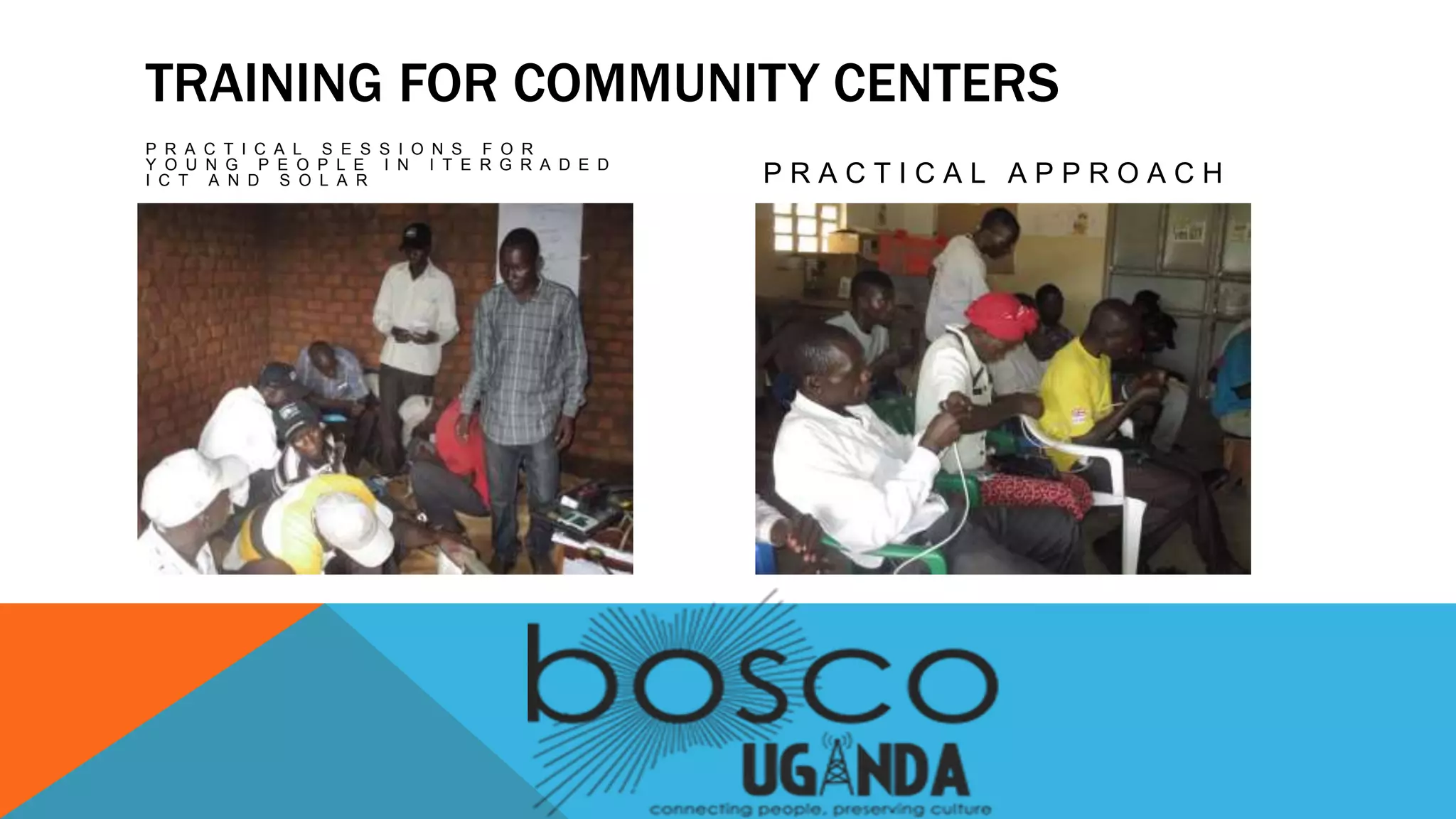TRAINING FOR COMMUNITY CENTERS
P R A C T I C A L S E S S I O N S F O R
Y O U N G P E O P L E I N I T E R G R A D E D
I C T A N D S O L A R P R A C T I C A L A P P R O A C H
 