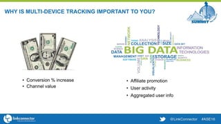 If You Track It, They Will Come Tracking Multi-Device Users
