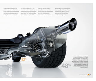 smooth, sophisticated drive and       ﬁrst torsion frequency of 33 Hz —         StabiliTrak Electronic Stability       add conﬁdence when road conditions
polished road manners. The ride is    impressive numbers that allow for         Control System, which employs          deteriorate. The Performance-Tuned
further enhanced by a high-strength   more precise suspension tuning and a      Traction Control and antilock brakes   suspension in Camaro SS even has
steel central structure with a ﬁrst   better overall feel. For safety’s sake,   along with microcomputers,             a competitive mode for use in
bending frequency of 25 Hz and a      Camaro is also equipped with the          accelerometers and yaw sensors to      sanctioned racing events.




                                                                                                                                                                          52/48 weight distribution
                                                                                                                                                             it was important to camaro engineers to


                                                %
                                                                                                                                                                get the weight distribution as close to
                                                                                                                                                               perfect as possible. with a 52/48 front-
                                                                                                                                                            to-rear ratio, camaro has a stable center
                                                                                                                                                              of gravity. this meticulous attention to
                                                                                                                                                             mathematics is something you find in the
                                                                                                                                                            best sports cars in the world. for camaro
                                                                                                                                                                              n t world for camaro
                                                                                                                                                               engineers, it was a necessity to achieve
                                                                                                                                                                 the tight cornering and performance
                                                                                                                                                                  handling characteristics they felt it
                                                                                                                                                                                                    t
                                                                                                                                                                   deserved. so when you’re behind the
                                                                                                                                                                  wheel and wondering why it feels sos
                                                                                                                                                               right and so alive every time you take a
                                                                                                                                                                                          m      ta
                                                                                                                                                                 turn, you can thank an engineer— and
                                                                                                                                                                                             n
                                                                                                                                                                                   the laws of physics.
                                                                                                                                                                                           s   ph




                                                                                                                                                                               chevy.com/camaro           11
 