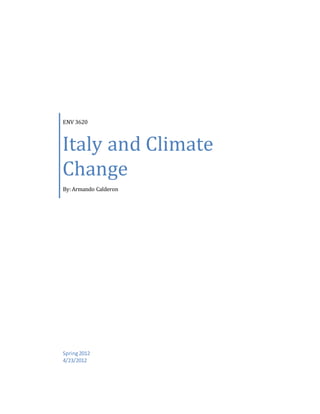 ENV 3620
Italy and Climate
Change
By:Armando Calderon
Spring2012
4/23/2012
 
