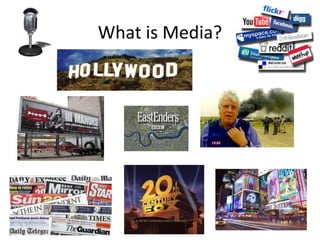 What is Media?
 