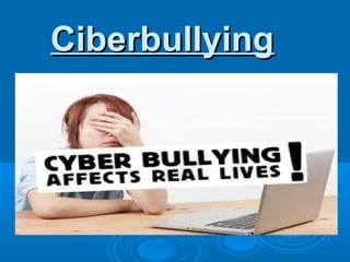 CiberbullyingCiberbullying
 