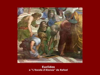 Euclides a "L'Escola d'Atenes" de Rafael 