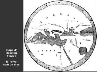 mapa d’ Hecateu (-520) la Terra com un disc 