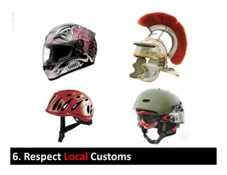 google.com




 6. Respect Local Customs
 