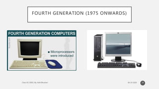 FOURTH GENERATION (1975 ONWARDS)
29
 