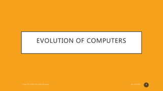 EVOLUTION OF COMPUTERS
4
 