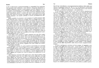 Errore 690 69? Errore
di bit di informazione contemporaneamente, si tratterebbe di un approccio
lacia di tipo «%» (basata su una rappresentazione dualistica della realtà come
allà percezione assai inefficiente e poco adattativo. Reagendo direttamente a
insieme di opposizioni polari ) (cfr. $( z.z e 2.3). La percezione è un proces
modelli di significato, lasciamo il nostro pensiero cosciente disponibile per al
inamico che si adatta nel tempo ai vincoli ambientali reali (in caso contrario
tri compiti e incrementiamo cosi la flessibilità delle nostre risposte. La con
l'organismo — e il modo di percezione — non sopravvive).
Si puo affermare che gli individui che vivono in mondi carpentierizzati
'I
tropartita di questa flessibilità è che le nostre percezioni immediate devono
essere relativamente astratte e variabili, che tutte le nostre percezioni (esclu si servono di mappe cognitive che consentono loro di anticipare gli angoli
dendo forse quelle dei neonati) sono sintesi delle informazioni portate dagli
retti. Le mappe cognitive (al pari di quelle comuni) sono astrazioni usate per
impulsi sensoriali e dei modelli codificati in costrutti precedentemente inte
anticipare, configurare e correggere l'informazione ottenuta tramite i sensi.
Non potremmo acquisire informazioni senza strutture previsionali, ma la per
riorizzati.
Questa modalità di percezione è piu complessa di quella ipotizzata dalla
cezione non sarebbe utile — come opinano alcuni relativisti — se fosse determi
teoria delle idee-copie e sopravvive in quanto offre un vantaggio selettivo. Una
nata da tali strutture (poiché in questo caso servirebbe soltanto per confer
via per comprenderne le implicazioni consiste nel chiedersi che cosa vedrebbe
mare quelle strutture). A differenza dalla maggior parte di esperimenti sulla
una persona matura priva di codici visivi, quale sarebbe l'esperienza visiva
percezione visiva, in cui l'esposizione all'immagine viene controllata artificial
di un adulto nato cieco e reso capace di una visione fisicamente normale con
mente per mezzo di un tachistoscopio, la percezione reale è significativament
un intervento chirurgico. La risposta non è molto romantica: una persona
iacronica: l'input sensoriale sceglie e viene puntualizzato dal codic
d
non dotata di codici visivi vede soltanto macchie disorganizzate. Gregory [r 974,
ucendo cosiuna percezione che diventa labase per un'ulteriore esplorazione
p. 65] riferisce che nei casi da lui studiati fu possibile la visione soltanto quando
dell'ambiente, da cui scaturisce un ulteriore input, che può portare alla revi
l'informazione visiva poté attivare codici già disponibili basati su una prece
sione del codice, e cosi via. Il processo implica la ricerca attiva di certi tipi
dente esperienza tattile; la messa a punto di codici completamente nuovi ri
di informazione suggeriti dalla percezione sintetizzata, ma comporta anche la
chiese piu di un anno. Come scrive Mark Twain in A Connecticut Yankee in
modificazione dei codici. Se si ostacola sperimentalmente il procedimento di
King's Arthur Court (r889), non è possibile servirsi degli occhi quando la pro
ricerca, ad esempio impedendo tutti i movimenti dell'organo sensoriale la per7
cezione viene radicalmente alterata e, in caso estremo, scompare.
pria immaginazione non è «a fuoco».
Come indica questo esempio, le nostre sensazioni non sono dati vergini,
Questo processo evolutivo diacronico opera entro vincoli imposti dai co
d i' ~
ma sono ispirate e in parte astratte dalle conoscenze già accumulate. Ciò che
ici (variabili con continuità ), ma è molto flessibile in quanto la sua funzione
percepiamo è di norma una sintesi : non è pura allucinazione determinata in
consiste nel facilitare l'adattamento ai vincoli ambientali presenti a loro volta
teramente dallasoggettività del percettore, ma lasua correlazione con larealtà
nel processo. Il modello che confronta questo processo percettivo al metodo
è considerevolmente inferiore a r :r e l'orientamento della sua discordanza può
scientifico e presume una percezione basata sulla formulazione di ipotesi, su
in linea di principio essere in qualche grado prevedibile pur di conoscere i
prove e correzioni,è troppo deterministico: le nostre anticipazioni sono mol
codici che il percettore ha interiorizzato dall'esperienza passata (se conosciamo
to meno specifiche di quanto suggerisca la parola 'ipotesi' e sono essenzial
i codici percettivi di una persona, sappiamo entro quali vincoli essa suddivi
mente costituite dalla disponibilità e dalla ricerca di certe categorie di infor
mazione.
derà gli input sensoriali). Ilm ~
Un'importante funzione di questo metodo di percezione è la correzione
odo in cui leggiamo costituisce un buon esempio. Se leggessimo come
automatica degli errori. Cosi gli angoli di una stanza ci appaiono retti anche
la maggior parte della gente pensa di fare — parola per parola — non saremmo
se le immagini retiniche degli angoli raramente si avvicinano ai 9o . La fami
in grado di assorbire piu di trentacinque-quaranta parole al minuto. Una let
liare illusione di Miiller-Lyer è una bizzarra disfunzione proprio di questo
tura efficace si basa sulla limitazione preventiva delle aspettazioni. Ecco per
adattamento, e le persone che si sono adattate a «mondi carpentierizzati» ne
ché lamaggior parte dei lettori ricorre a una sgrossatura preliminare del testo,
vanno soggette piu di quelle che vivono in ambienti non caratterizzati da an
ovvero tipicamente sfoglia i soffietti editoriali, le introduzioni, le tabelle, l'in
ice e ogni altra cosa sia relativa al testo propriamente detto (nonché le parti
goli retti.
Data l'ideologia dominante della nostra epoca, coloro che si rendono conto
piu salienti ) in modo da categorizzare il contenuto e avere un'idea approssi
che le percezioni umane non sono affatto copie precise degli input sensoriali
mativa della struttura che si accinge a leggere. D'altra parte l'anticipazione
spesso saltano alla conclusione opposta. La dimostrazione che il locus della
si manifesta anche a livello della frase. Se la prima parola di una frase italiana
percezione non è del tutto «esterno» al percettore implica per molti che dev'es
è l'articolo 'il', non ci aspettiamo una seconda parola qualsiasi, ma un sostan
sere «interno»; si dirà quindi che il percettore dà forma a ciò che altrimenti
tivo di genere maschile. Se la prima parola di una frase inglese è il verbo is,
sarebbe presuntivamente caos senza significato. Questo punto di vista è però
prevediamo un problema di tipo si/no. Poiché le frasi (e anche le parole) con
una deformazione sincronica di un processo diacronico e scaturisce da una fal
tengono una notevole quantità di ridondanza, ogni parola (e, quanto a questo,
 