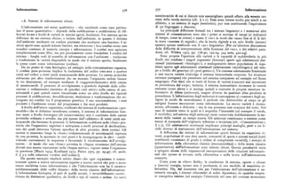 Informazione 576 577 Informazione
amminoacide di cui si discute non assomigliano quindi affatto alla moneta cor
i.8. Sistemi di informazione chiusi. rente della teoria metrica (cfr. ( r.r). Esse sono invece molto piu simili a un
alfabeto, a un sistema di segni (semiotico), pur non costituendo l'equivalente
L'informazione nel senso qualitativo — che racchiude come caso partico di un linguaggio o discorso.
lare il senso quantitativo — dipende dalla codificazione e suddivisione di dif Le principali differenze formali tra i sistemi linguistici e i numerosi altri
ferenti forme e livelli di varietà in sistemi aperti, finalizzati. Un sistema aperto sistemi di comunicazione sono che i primi si servono di tempi (o indicatori
differisce da un sistema chiuso, o isolato dall'ambiente, in quanto è distinto di tempo, come in cinese) e usano il «no» in modi che vanno ben al di là del
dall'ambiente mediante un confine piuttosto che mediante una barriera. I si la mera «assenza di segnale», che la teoria digitale a un solo livello (acceso/
stemi aperti sono quindi sistemi limitati, ma attraverso i loro confini esiste uno spento) spesso confonde con il «no» linguistico. [Per un'ulteriore discussione
scambio continuo di materia, energia e informazione. I confini non agiscono delle difficoltà di interpretazione della funzione del «no», e dei relativi para
semplicemente come filtri, ma piu precisamente come trasduttori. I confini del dossi, cfr. Wilden 1972, pp. I78-90, I22-24, 324 Ilota, 422-24],
sistema — luoghi reali di scambio di informazione con l'ambiente — traducono Sono proprio l'apertura alla varietà e le capacità di suddividerla in piu
e trasformano la varietà disponibile in modo che il sistema aperto, finalizzato livelli che rendono i singoli organismi (fenotipi) aperti agli adattamenti fun
la possa usare come informazione (ordine). zionali (adattamenti «fisiologici»), e analogamente intere popolazioni di orga
Da un punto di vista fisiologico, ad esempio nella comunicazione organica, nismi aperte agli adattamenti strutturali (adattamenti «morfologici») nel tem
il confine gene-proteina implica la traduzione del codice r>NA-R+w a quattro po a livello del genotipo (il «pool genico»). Un comune adattamento funzionale
unità nel codice a venti unità amminoacide delle proteine. Le catene proteiche a una nuova varietà coinvolge il sistema immunitario corporeo. Le strutture
subiscono poi altre trasformazioni che ne mutano l'originario ordine lineare estranee (antigeni) che penetrano nel sistema compaiono ad esempio nel Russo
in tre dimensioni, ad esempio mediante il «raggomitolamento» delle catene sanguigno. Può darsi che si tratti di forme di varietà (rumore) mai incontrate
di amminoacidi. Il processo di avvolgimento a gomitolo dipende dalla collo in precedenza dal corpo; tuttavia, il sistema immunitario riconosce la varietà
cazione o ordinamento sintattico di specifici «siti attivi» sulla catena di am entrante come aliena e si accinge quindi a costruire le proprie strutture in
minoacidi e può quindi essere visualizzato come un altro livello dei ripetuti formative di difesa (anticorpi), magari diverse da qualsiasi altra prodotta in
processidi codificazione, decodificazione, traduzione e trasformazione che av precedenza. L'informazione degli anticorpi si contrappone al «rumore» degli an
vengono nei confini tra il programma genetico, il suo microambiente, i suoi tigeni in modo da neutralizzare il pericolo che deriverebbe al corpo se gli
prodotti e l'ambiente creato dal programma e dai suoi prodotti. antigeni fossero incorporati come informazione. La nuova varietà è ricono
A livello dell'intero organismo, confinato dal sistema di trasformazione «per sciuta, affrontata e distrutta — ma la sua presenza non svanisce del tutto. Nel
meabile» che si definisce membrana cutanea, il sistema di informazione basi caso di malattie verso le quali si è acquisita l'immunità (ad esempio il vaiolo,
lare usato a livello fisiologico (di conservazione) non è costituito dalle catene il morbillo ), nel sistema degli anticorpi viene conservata indefinitamente la me
proteiche ordinate e avvolte, ma piu spesso dall'«alfabeto» di venti unità am moria della varietà un tempo nuova. Gli anticorpi continuano a esistere come
minoacide che formano le proteine. L'informazione codificata nelle « frasi» pro tracce di memoria dell'originaria infezione o invasione (cfr. «Comunicazione»,
teiche che l'organismo ingerisce è sottoposta a molti processi di decifrazione, i.3 ). Gli adattamenti strutturali implicano principi analoghi, però a un li
uno dei quali interessa l'azione specifica di altre proteine, dette enzimi. Gli vello diverso di trattamento dell'informazione nel sistema.
enzimi si muovono lungo la «frase» tridimensionale di amminoacidi espressa A differenza dai sistemi di informazione aperti formati da organismi vi
da una proteina, la spezzano in vari punti e la ricongiungono in altri — suddi venti, popolazioni di una data specie, comunità di specie e sistemi sociali (tutti
videndo nuovamente la sequenza e favorendo il riordinamento dell'avvolgi costituenti ecosistemi di grado e ordine di complessità variabili ), i sistemi di
mento — in modo che una «frase» proteica in «lingua straniera» dall'esterno informazione della cibernetica classica (meccanicistica) e della teoria classica
diventi una nuova espressione nella «lingua nativa», vigente entro l'organismo (quantitativa) dell'informazionesono sistemi chiusi. Questa peculiarità aiuta
in questione [Mazia i974; Koshland r973; Pattee i973, pp. 29-47; cfr. anche a spiegare alcune delle ingannevoli interpretazioni delle relazioni informazio
il $ 3.2 sulla relazione «ordine dall'ordine»]. nali che spesso si trovano nella cibernetica e nella teoria dell'informazione
Da questo esempio risulterà subito chiaro che ogni organismo è costan consuete.
temente aperto a nuova informazione (aperto anuova varietà che può o meno Come pone in rilievo Ashby, la condizione di sistema, aperto o chiuso
essere suddivisa come informazione) e che l'informazione non ha il caratt«rc a (nuova) energia, spesso non è pertinente al suo modello di macchina ci
unidimensionale delle «cifre binarie» della teoria classica dell'informazionc. bernetica. Ma, dal momento che per l'elaborazione dell'informazione è ne
L'informazione biologica, al pari di quella sociale, è invariabilmente carati cessaria energia, i sistemi cibernetici di solito dipendono da qualche sorgen
rizzata da distinzioni qualitative, da livelli e tipi di varietà e ordine. Le uniià te energeticaesterna (ad esempio l'elettricità nel caso del comune termostato
 