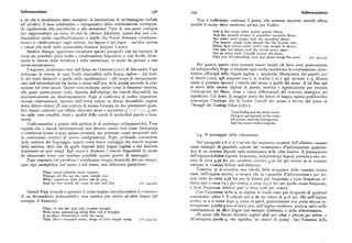 Informazione 598 599 Informazione
a ciò che è usualmente detto metafora; la sostituzione di un'immagine verbale Non è sufficiente, continua il poeta, che nessuna asprezza arrechi offesa,
ad un'altra. L'asse orizzontale o sintagmatico della combinazione corrispon poiché il suono deve sembrare un'eco per l'udito:
de rigidamente alla sineddoche o alla metonimia: l'uso di una parte contigua
per rappresentare un tutto. (Come fa rilevare Jakobson, questi due assi cor
Soft is the strain when zephyr gently blows,
And the smooth stream in smoother numbers flows;
rispondono anche significativamente a quelle che Freud definisce «condensa But when loud surges lash the sounding shore,
zione» e «dislocazione» negli scherzi, nei lapsus e nei sogni — un'idea ripresa The hoarse, rough verse should like the torrent roar:
e estesa piu tardi dallo psicanalista francese Jacques Lacan). When Ajax strives some rock's vast weight to throw,
The line too labors and the words move slow:
Sembra dunque opportuno terminare questo paragrafo con un esempio di Not so when swift Camilla scours the plain,
come sia possibile unire scelta e combinazione linguistica a vari livelli, sfrut Flies o'er th'unbending corn and skims along the main (vv. 364-73).
tando le risorse della metafora e della metonimia, in modo da portare a una
metacomunicazione. Per quanto questi versi possano essere banali (di fatto sono praticamente
I seguenti, citatissimi versi dall'Essay on Criticism (ipti ) di Alexander Pope un'autoparodia), Pope vi immette ogni scelta metaforica di combinazione meto
utilizzano le risorse di ogni livello disponibile nella lingua inglese — dal livel nimica offertagli dalla lingua inglese e, spaziando liberamente dai giambi (u-)
lo dei tratti distintivi a quello della significazione — allo scopo di metacomuni ai dattili (-uu), agli anapesti (uu-), ai trochei (-u) e agli spondei ( — ), illustra
care sull'interrelazione tra suono e senso nell'arte della poesia secondo la con come si possano sposare i vincoli del suono a quelli del senso. A tal fine egli
cezione del xviii secolo. Questi versi indicano anche come la funzione creativa, si serve delle risorse digitali di parole, metrica e significazione per evocare
alla quale partecipiamo tutti, dipenda dall'impiego dei vincoli disponibili, sia l'emergenza dei flussi, ritmi e valori differenziali del dominio analogico del
sincronicamente sia diacronicamente. Pope si conforma al codice organizza significato. Ciò detto, la maggior parte dei lettori di lingua inglese preferirebbe
zionale relativamente rigoroso dell'ormai caduto in disuso decasillabo inglese comunque l'impiego che fa Lewis Carroll del suono a favore del senso in
detto distico eroico. (È una metrica di norma formata da due pentametri giam Through the Looking Glass(i8pi ) :
bici rimati, costruiti con sillabe alternate atone e accentate (/" —/- —/...),po Twas brillig and the slithy toves
ste sulle varie tonalità, ritmi e qualità delle vocali di particolari parole e locu Did gyre and gimble in the wabe :
zioni). All mima y were the borogroves,
Uniformandosi a questo stile poetico (e al contempo sviluppandolo), Pope And the mome raths outgrabe.
segnala che i vincoli informazionali non devono essere visti come limitazioni
o restrizioni (come troppo spesso avviene), ma piuttosto come strumenti nel Il messaggio della ridondanza.
la costruzione creativa di nuove configurazioni. Pope, profondo conoscitore
delle cadenze del linguaggio, sapeva come trarre vantaggio dai vincoli imposti Nel paragrafo t.6 ci si è serviti dei ventisette caratteri dell'alfabeto romano
dalla metrica, oltre che da quelli imposti dalla lingua inglese e dal discorso come esempio di possibile calcolo del «contenuto» d'informazione quantita
dominante ai suoi tempi. Egli riuscf a sfruttare i vincoli disponibili in modo tiva di un sistema digitale nella matematica delle cifre binarie. Il presupposto
da dimostrare come essi rendano possibile questo genere di messaggio. dell'equiprobabilità (uguale frequenza, indipendenza logica) portava a una mi
Pope comincia col parodiare i versificatori troppo disinvolti del suo tempo; sura dicirca 4,y6 bitper carattere (ovvero g,po bit per lettera se si contano
ogni riga esemplifica, nel suono e nel senso, una deficienza particolare: soltanto le ventisei lettere dell'alfabeto).
Tuttavia, se si consulta una tabella delle frequenze delle ventisei lettere
These equal syllables alone require,
Though oft the ear the open vowels tire;
usate nell'inglese scritto, si scopre che la «quantità d'informazione» per let
While expletives their feeble aid do join, lera varia da circa z,98 bit per la lettera piu frequente, e (con frequenza re
And ten low words oft creep in one dull line (« 3 44-47). lativa pari a circa tz,p per cento), a circa io,pi bit per quella meno frequente,
,; (con frequenza relativa pari a circa o,o6 per cento ).
Quindi Pope procede a spezzare il ritmo inglese introducendovi il «rumore» Con l'eccezione della u, in inglese le vocali sono piu frequenti di qualsiasi
di un alessandrino dodecasillabo, una metrica piu adatta ad altre lingue (ad consonante, salvo t. Il calcolo per u dà un valore di 5,i6 bit. Ma nell'inglese
esempio il francese) : scritto, se u si trova dopo q, come in quick, generalmente non porta alcuna in
l'<>rmazione, poiché q non si trova mai, nell'inglese moderno, senza u, salvo nelle
Then, at the last and only couplet fraught
With some unmeaning thing they cali a thought,
I raslitterazioni da altre lingue (ad esempio Qabbala), o nelle abbreviazioni.
A needless Alexandrine ends the song, (Si pensi alle forme obsolete inglesi qhat per tohat e qhteom per zchom, o
That, like a wounded snake, drags its slow length along (» 354-57). all'antiquata parola q, che significa 'un ottavo di penny'. Qui l'assenza della
 