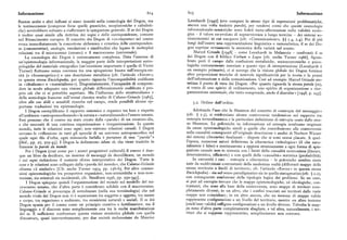 Informazione 6r4 6t5 Inform azione
fluenze arabe e altri influssi si siano inseriti nella cosmologia dei Dogon, ma L eenhardt [r947] (ove compare lo stesso tipo di espressioni problematiche,
le testimonianze (comprese forse quelle gnostiche, neoplatoniche e cabalisti ancora una volta tradotte parole),per rendersiconto che queste cosmologie
che) servirebbero soltanto a riaffermare la spiegazione generale. Il so dei Dogon informazionale-semiotiche sono fedeli meta-affermazioni sulla validità ecolo
è inoltre assai simile alla dottrina dei segni e de!le corrispondenze, comune gica — il valore co-evoluto di sopravvivenza a lungo t ermine —deisistemi so
nel Rinascimento europeo. Il concetto dei Dogon di «co-risposta» nel cosmo cioeconomici in cui nacquero (cfr. «Comunicazione», (( t.4, z.4). Per di piu
evoca immediatamente la concezione alchemica e ermetica delle corrisponden lungi dal! essere una rappresentazione linguistica o razionalistica, il so dei Don)
ze (coneenientiae), analogie, emulazioni e similitudini che legano le molteplici gon esprime ovviamente la semiotica della varietà nel cosmo.
relazioni tra il microcosmo (umano) e il macrocosmo (universale). Marcel Griaule [ i948] — come Leenhardt in Melanesia — confrontò il so
La cosmologia dei Dogon è estremamente complessa. Data l'assenza di dei Dogon con il biblico Verbum o Logos[cfr. anche Turner x966 ]. Sgom
un'epistemologia informazionale, la maggior parte delle interpretazioni antro brato pero il campo dalle confusioni metafisiche, socioeconomiche e psico
'I
pologiche del materiale etnografico (un'eccezione importante è quella di Victor logiche comunemente associate a questo tipo di interpretazione (Leenhardt è
Turner) fluttuano senza coerenza tra una spiegazione basata sull'energia-en un esempio primario), ci si accorge che la visione globale dei Dogon fornisce
tità (o «bioenergetica») e una descrizione metafisica (cfr. l'articolo «Errore», altre proposizioni teoriche di notevole significatività per la teoria e la prassi
in questa stessa Enciclopedia, per quanto riguarda l'incompatibilità codificata d 1!'e l informazione e della comunicazione, Cosi ad esempio Marcel Griaule sin
in «idealismo» e «materialismo»). Disgraziatamente, l'incapacità di compren tetizza il punto di vista dei Dogon: «Per quanto riguarda la stessa parole (so),
dere in modo adeguato una visione globale differentemente codificata è pro si tratta di uno spirito di ordinamento, uno spirito di organizzazione e rior
prio ciò che ci si potrebbe aspettare. Ma l'influenza dello strutturalismo e ganizzazione universale, che tutto comprende, ancheil disordine» [r948, p. 243].
della semiologia francese sull'ormai classico studio di Calame-Griaule [x965],
oltre alle sue abili e sensibili ricerche nel campo, rende possibili alcune op 3.z. Ordine dall'ordine.
portune traduzioni tra epistemologie.
I Dogon esemplificano il rapporto sistemico e organico tra loro e rispetto Adottando l'uso che fa Shannon del concetto di «entropia del messaggio»
all'ambiente «antropomorfizzando» la natura e «naturalizzando» l'essere umano. ( . ) z. 5), si evidenziano alcune controversie tendenziose sul rapporto tra(cfr.
Essi pensano che il cosmo sia stato creato dalla «parola» di un creatore-dio, entropia termodinamica e la particolare definizione di entropia usata dallo stes
e che necessiti di una continua organizzazione e riorganizzazione. In questo so Shannon. Le polemiche su informazione ed entropiasembrano originate
mondo, tutte le relazioni sono segni; non esistono relazioni casuali. I Dogon da cause epistemologiche simili a quelle che contribuirono alle controversie
cercano la «riflessione in tutti gli specchi di un universo antropomorfico nel sulla causalità conseguenti all'originale descrizione e analisi di Norbert Wiener
quale ogni filo d'erba, ogni minuscola farfalla è portatore di una "parola" » dei sistemi cibernetici finalizzati — dispute che si sono ormai placate. A 1' pa ae. que
[ibid., pp. 27, 505-43]. I Dogon la definiscono ádunc so, che viene tradotto in epoca, numerosi autori definirono la cibernetica «teleologica» (il che natu
francese la parole du monde. ralmente è falso) e continuarono a opporsi strenuamente a ogni forma di spie
Per i Dogon (cosi come per i nostri progenitori culturali ) il cosmo è dun gazione causale non in sintonia con i limiti della causalità newtoniana (lineare
que un libro da decifrare, un insieme di messaggi da decodificare, un mondo deterministica, efficiente) o con quelli della «causalità» statistica (probabilità).
i cui segni richiedono il costante sforzo interpretativo dei Dogon. Tutte le In entrambi i casi — entropia e cibernetica — le polemiche sembra siano
cose e le relazioni sono collegate dalla «parola del mondo», che Calame-Griaule nate da suddivisioni contrastanti della medesima realtà (differenti mappe dello
chiama «il simbolo». [Cfr. anche Turner I974, pp. x56-65. Per altre connes stesso territorio o livelli di territorio; cfr. l'articolo «Errore» in questa stessa
sioni epistemologiche tra prospettive organiciste, non-atomistiche e non-new ."nciclopedia) —sia nel senso paradigmatico sia in quello sintagmatico (cfr. ) 2.2),
' l
toniane, sia orientali sia occidentali, cfr. Needham r956, pp. 232-345]. con conseguente confusione della tipologia logica dei problemi. In un caso
I Dogon spiegano quindi l'organizzazione del mondo sul modello del mi si può adesempio trovare che le mappe epistemologiche, ed ideologiche, con
crocosmo umano, che d'altraparte è considerato solidale con ilmacrocosmo, trastanti, che sono alla base della controversia, sono mappe di territori com
Calame-Griaule si preoccupa di sottolineare (nella sua terminologia) che nel pletamente diversi; in un altro, che i confini tracciati sui territori dalle varie
mondo vitale dei Dogon non vi è separazione tra soggetto e oggetto, tra mente mappe non coincidono; in un altro ancora, che un insieme di mappe valide
e corpo, tra organismo e ambiente, tra ecosistemi naturali e sociali. Il so dei i;ippresenta configurazioni a un livello del territorio, mentre un altro insieme
Dogon spazia per il cosmo come un principio creativo e fertilizzatore, ma il (;inch'esso valido) raffigura configurazioni a un livello diverso, Talvolta le map
linguaggio e il discorso sono semplicemente una tra le molte manifestazioni pe sono d'altra parte completamente sbagliate, e tal altra, naturalmente, i ter
del so. È sufficiente confrontare questa visione semiotica globale con quella ritori che si suppone rappresentino, semplicemente non esistono.
dimostrata, quasi inavvertitamente, per due società melanesiane da Maurice
 
