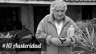 #10 Austeridad
 
