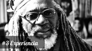 #3 Experiencia
 