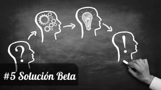 #5 Solución Beta
 