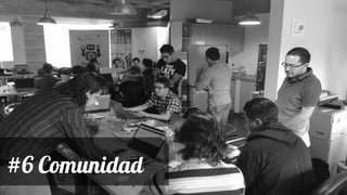 #6 Comunidad
 
