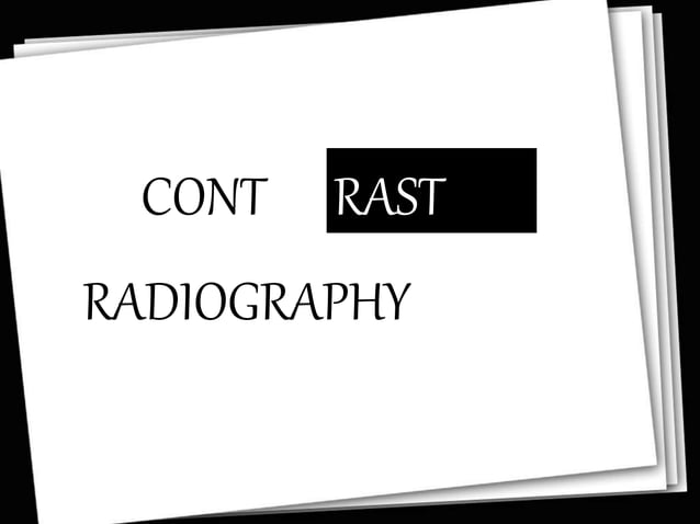 Contrast Radiography | PPTX | Chemistry | Science