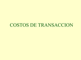 COSTOS DE TRANSACCION 