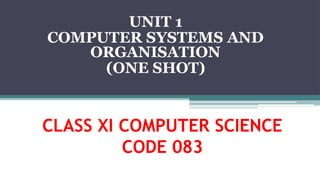 11 cs unit 1 one shot_240427_202128 (1) (1).pptx