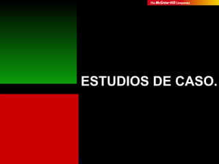 ESTUDIOS DE CASO.
 