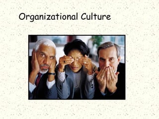 Organizational Culture

 